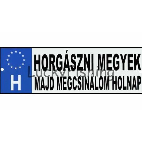 TRÉFA RENDSZÁM HORGÁSZNI MEGYEK